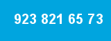 923 821 65 73